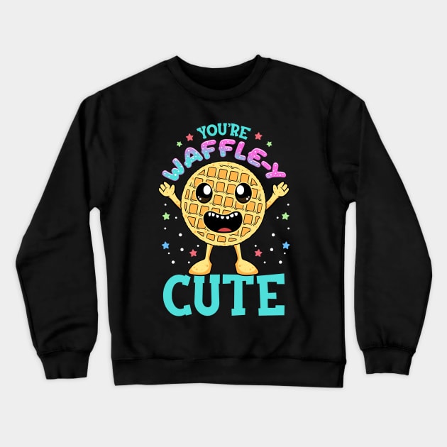 Cute & Funny You're Waffle-y Cute Waffle Pun Crewneck Sweatshirt by theperfectpresents